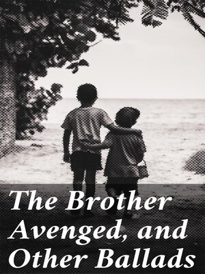 cover image of The Brother Avenged, and Other Ballads